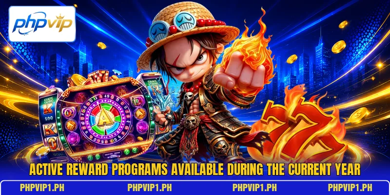 Active reward programs available during the current year Active reward programs available during the current year