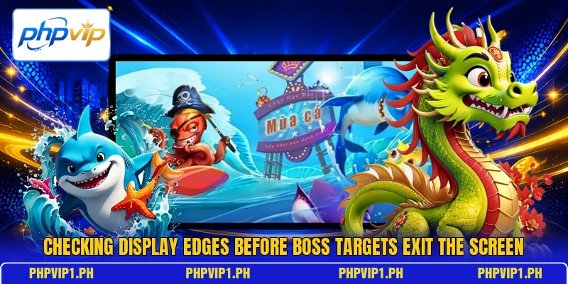 Checking display edges before boss targets exit the screen Checking display edges before boss targets exit the screen