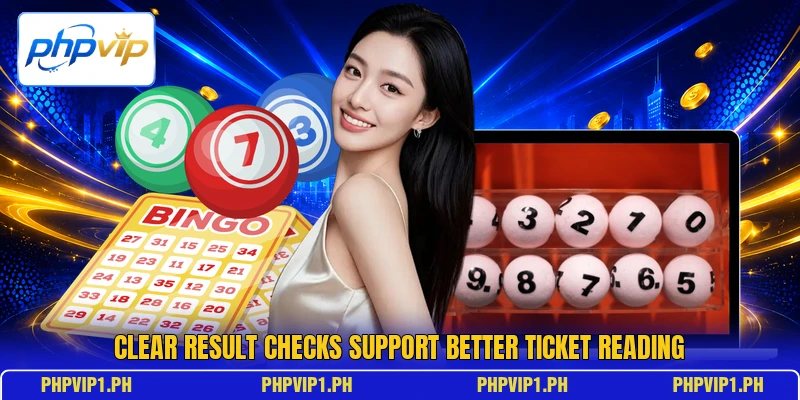 Clear result checks support better ticket reading Clear result checks support better ticket reading
