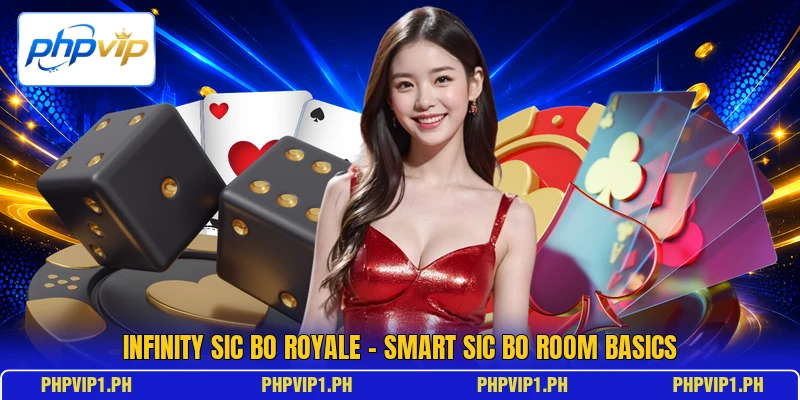 Infinity Sic Bo Royale - Smart Sic Bo Room Basics Infinity Sic Bo Royale - Smart Sic Bo Room Basics