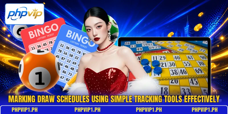 Marking draw schedules using simple tracking tools effectively Marking draw schedules using simple tracking tools effectively