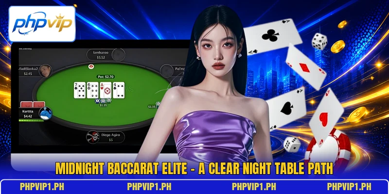 Midnight Baccarat Elite - A Clear Night Table Path Midnight Baccarat Elite - A Clear Night Table Path