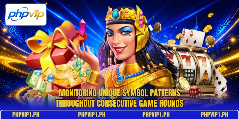 Monitoring unique symbol patterns throughout consecutive game rounds Monitoring unique symbol patterns throughout consecutive game rounds