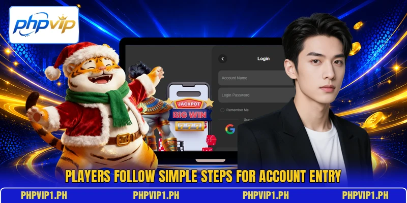 Players follow simple steps for account entry Players follow simple steps for account entry